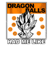 Dragon Balls had me like