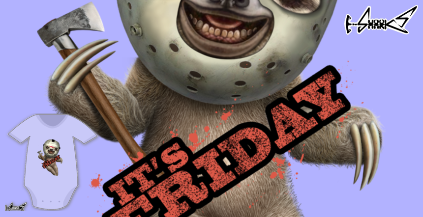 IT IS FRIDAY SLOTH Kids Products - Designed by: ADAM LAWLESS