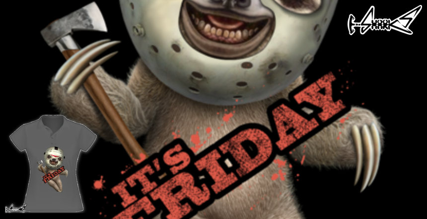 IT IS FRIDAY SLOTH T-shirts - Designed by: ADAM LAWLESS