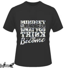 t-shirt Mindset is Everything online