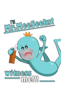 Mr.#MeeSeeks.